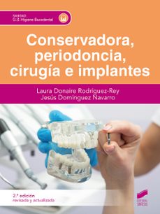 conservadora, periodoncia, cirugía e implantes (2ª ed.)-9788413572802