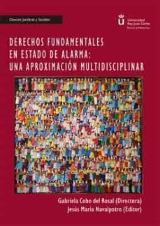 derechos fundamentales en estado de alarma: una aproximación multidisciplinar-gabriela cobo del rosal-floiran bierd-9788413771502