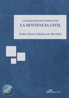 los requisitos internos de la sentencia civil . (ebook)-pedro alvarez sanchez de movellan-9788413775302