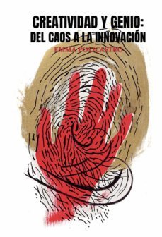 creatividad y genio: del caos a la innovacion-emma policastro-9788413984902