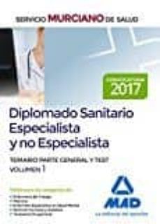 diplomado sanitario especialista y no especialista del servicio murciano de salud. temario parte general y test volumen 1-9788414206102