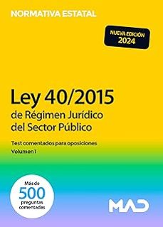 ley 40/2015, de 1 de octubre, de regimen juridico del sector publico. test comentados para oposiciones vol. 1-9788414280102