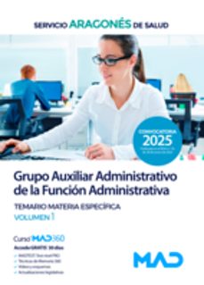 grupo auxiliar administrativo de la funcion administrativa. servicio aragones de salud. temario materia especifica volumen 1-9788414293102