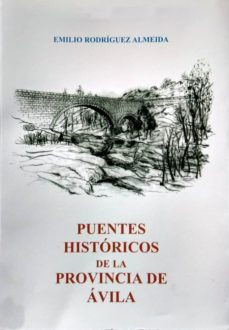 puentes historicos de la provincia de avila-9788415038702