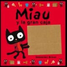 miau y la gran caja-sebastien braun-9788415235002