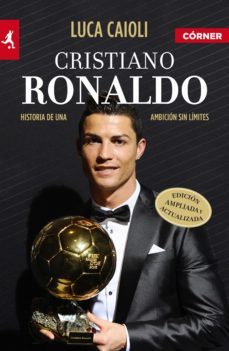 cristiano ronaldo (edición ampliada y actualizada) (ebook)-luca caioli-9788415242802