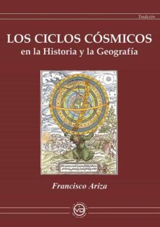 los ciclos cosmicos en la historia la geofrafia-francisco ariza-9788415308102