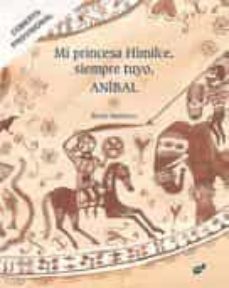 mi princesa himilce, siempre tuyo, anibal-rocio martinez-9788415357902