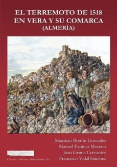 el terremoto de 1518 en vera y su comarca (almeria)-mauricio breton gonzalez-9788415387602