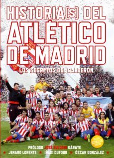 historia(s) del atletico de madrid. edicion actualizada-9788415405702