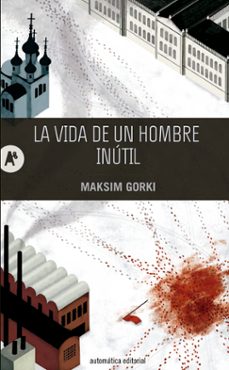 la vida de un hombre inutil-maximo gorki-9788415509202