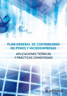 (i.b.d.) plan general de contabilidad de pymes y microempresas aplicaciones teoricas y practicas comentadas-9788415648802