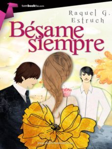 besame siempre (ebook)-raquel estruch-9788415747802