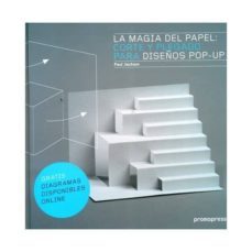 la magia del papel: corte y plegado para diseños pop-up-9788415967002