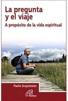 la pregunta y el viaje-paolo scquizzato-9788416180202