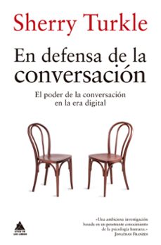 en defensa de la conversacion: el poder de la conversacion en la area digital-9788416222902