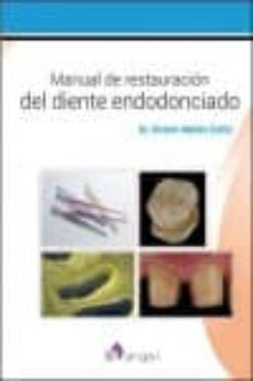 manual de restauracion del diente endodonciado-ernest mallat callis-9788416270002