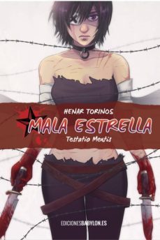 mala estrella (tomo)-henar torinos-9788416318902