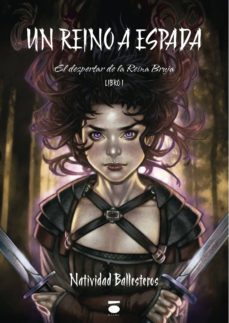 un reino a espada-natividad ballesteros caballero-9788416340002