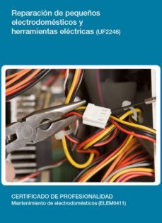 reparacion de pequeños electrodomesticos y herramientas electrica s (uf2246)-9788416360802