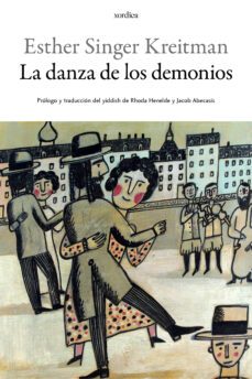 la danza de los demonios-esther singer kreitman-9788416461202