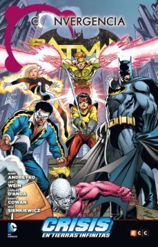 batman converge en crisis en tierras infinitas-len wein-marc andreyko-9788416518302