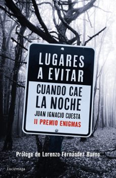 lugares a evitar cuando cae la noche (premio enigmas de ensayo 2017)-9788416694402