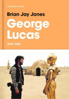 george lucas (ebook)-brian jay jones-9788416709502