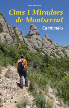 cims i miradors de montserrat: caminades-albert maso garcia-9788417116002