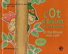 l ot el bruixot fa una broma = ot the wizard plays a joke (ed. bilingüe catalan - ingles)-9788417207502