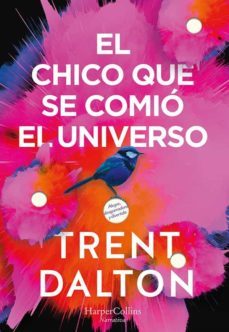 el chico que se comió el universo-trent dalton-9788417216702