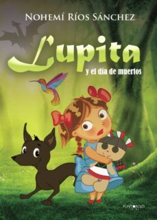lupita y el dia de muertos-nohemi rios sanchez-9788417295202