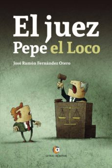 el juez pepe el loco (ebook)-jose ramon fernandez otero-9788417326302