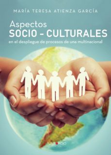 aspectos socio-culturales en el despliegue de procesos de una mul tinacional-maria teresa atienza garcia-9788417415402