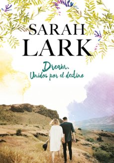dream: unidos por el destino-sarah lark-9788417424602