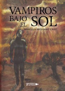 vampiros bajo el sol-marcela medrano cruz-9788417435202