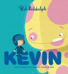 kevin l amic imaginari en que pots creure de debo-rob biddulph-9788417497002
