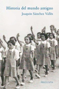 historia del mundo antiguo-joaquin sanchez valles-9788417532802
