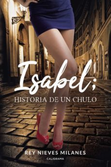 (i.b.d.) isabel; historia de un chulo-rey nieves milanes-9788417587802