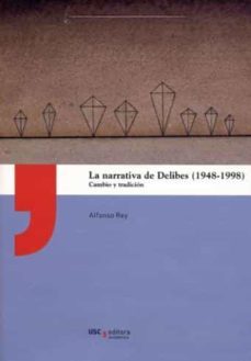 la narrativa de delibes (1948-1998)-9788417595302