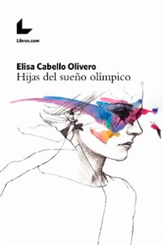 hijas del sueño olímpico-elisa cabello olivero-9788417643102