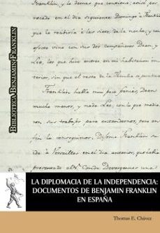 la diplomacia de la independencia: documentos de benjamin franklin en españa-9788417729202