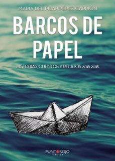 barcos de papel. historias, cuentos y relatos 2016-2018 (ebook)-9788417808402