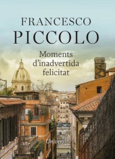 moments d'inadvertida felicitat (ebook)-francesco piccolo-9788417868802
