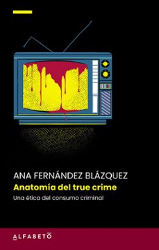 anatomia del true crime (ebook)-ana fernández blazquez-9788417951719