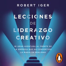 lecciones de liderazgo creativo-robert iger-9788417992002