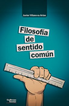 filosofia de sentido comun-javier vilanova arias-9788418093302