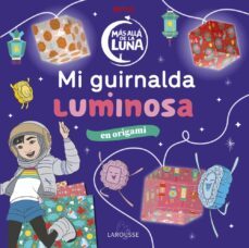 mas alla de la luna: mi guirnalda luminosa-9788418100802