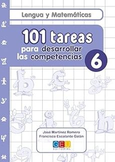 101 tareas para desarrollar las competencias 6. lengua y matematicas-jose materia martinez romero-francisco escalante galan-9788418137402