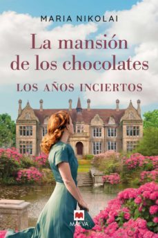 la mansión de los chocolates - los años inciertos (ebook)-maria nikolai-9788418184802